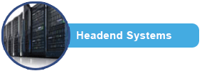 Headend Systems